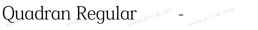 Quadran Regular 常规字体转换